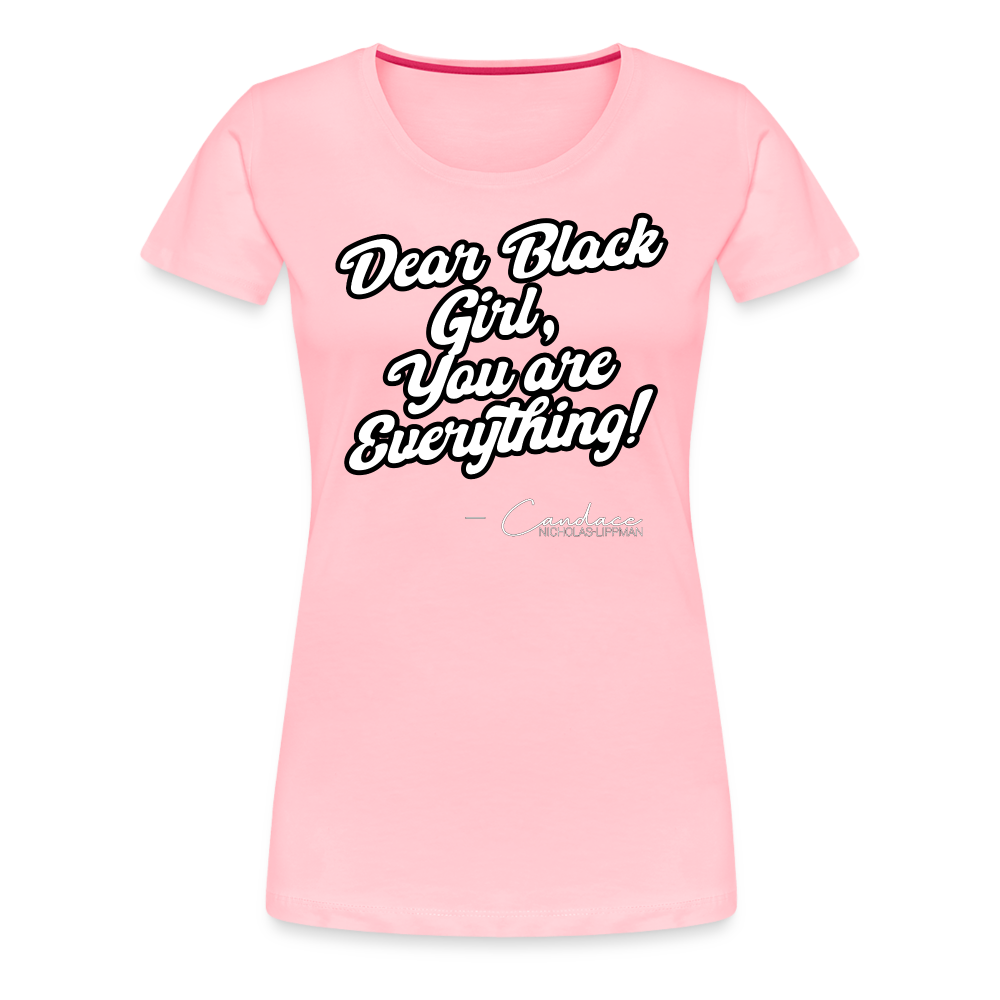 You Are Everything - Women’s Premium T-Shirt - pink