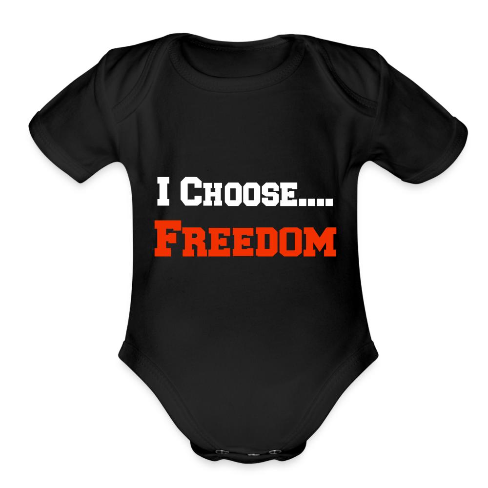 CHOOSE FREEDOM- Organic Short Sleeve Baby Bodysuit - black