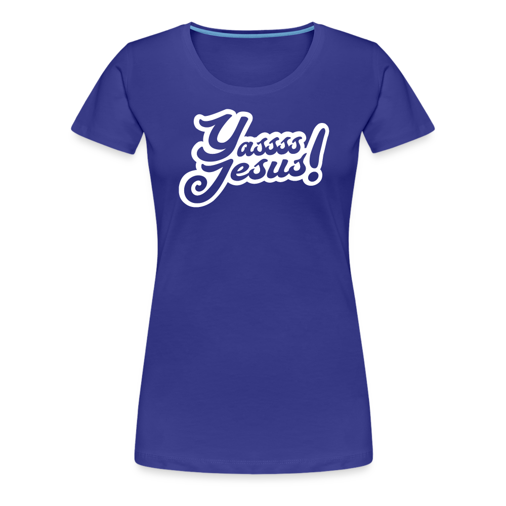 Yasss Jesus - Women’s Premium T-Shirt - royal blue