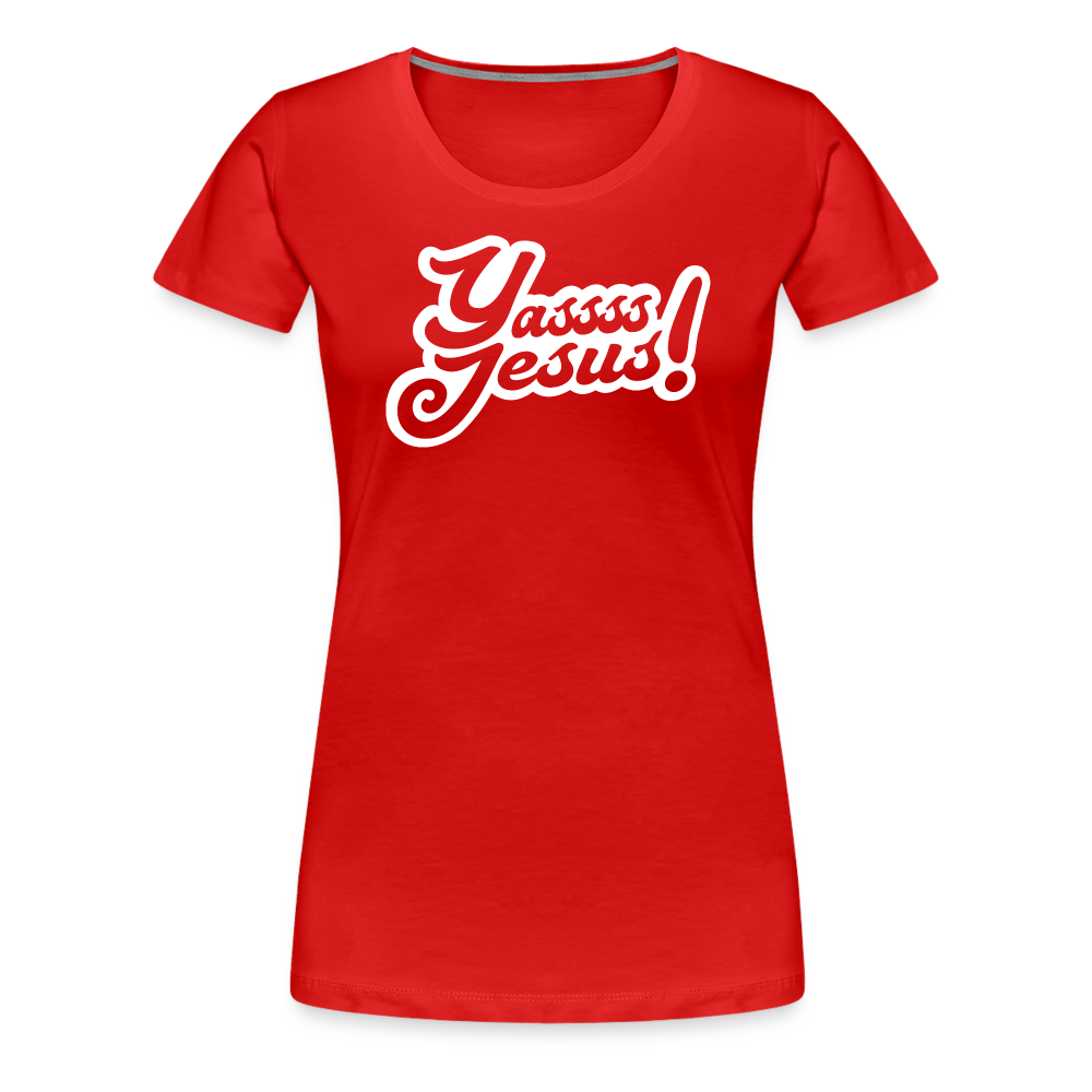 Yasss Jesus - Women’s Premium T-Shirt - red