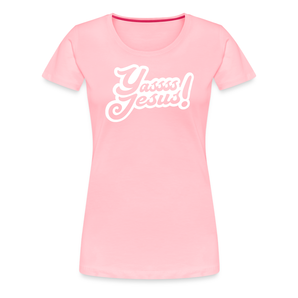 Yasss Jesus - Women’s Premium T-Shirt - pink